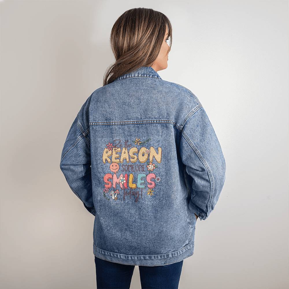 Be The Reason Someone Smiles Today Oversized Women's DTG Denim Jacket