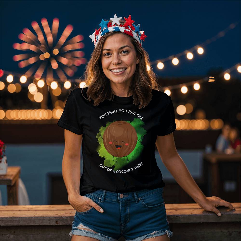 You Think You Just Fell Out Of A Coconut Tree? Harris Election Bella + Canvas Jersey Tee