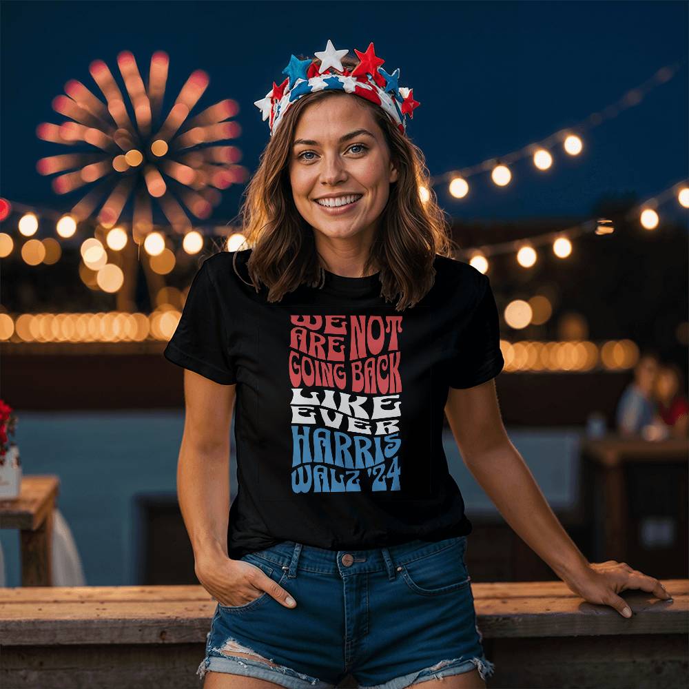 Harris Walz We Are Not Going Back Election Bella + Canvas Jersey Tee