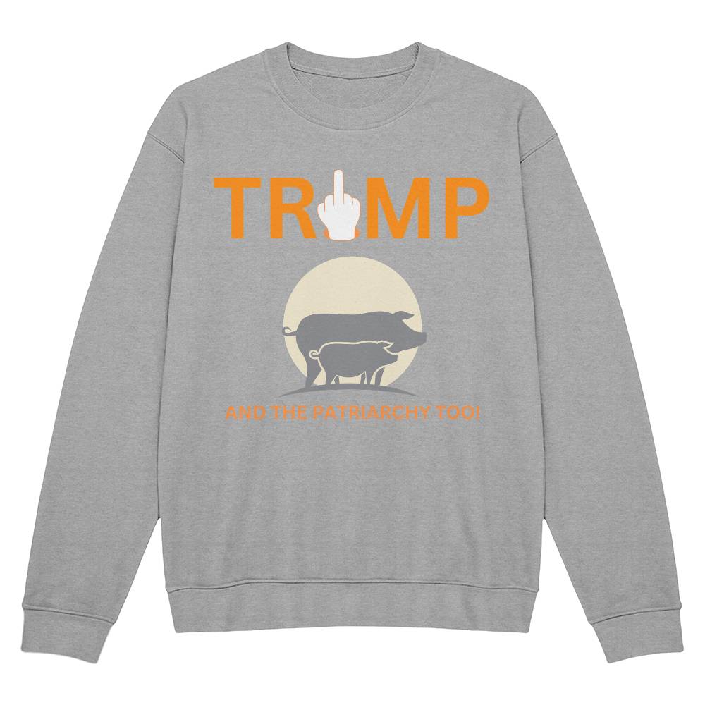 FU Trump & The Patriarchy Too Bella + Canvas 3945 Unisex Crewneck