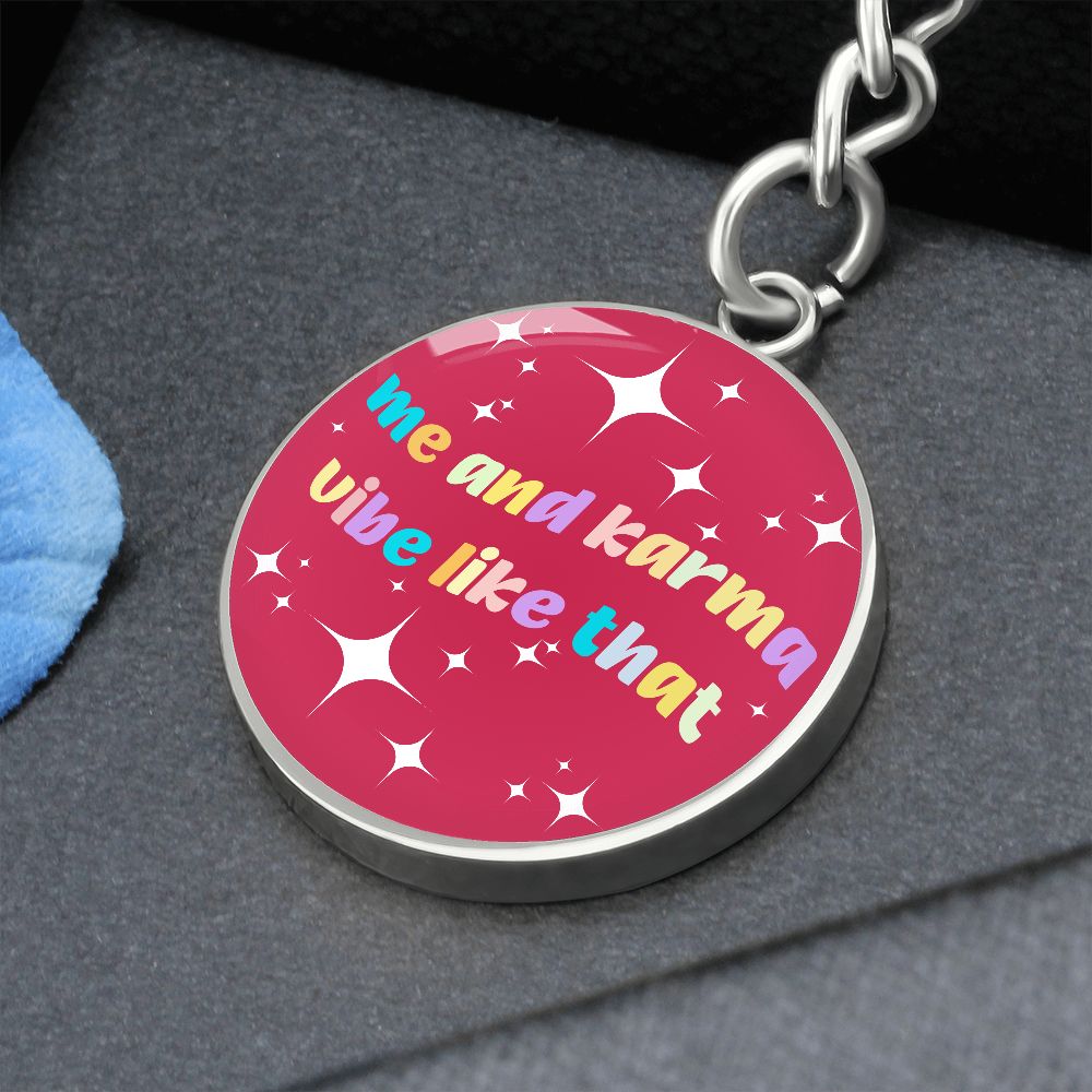 Me And Karma Vibe Like That Keychain
