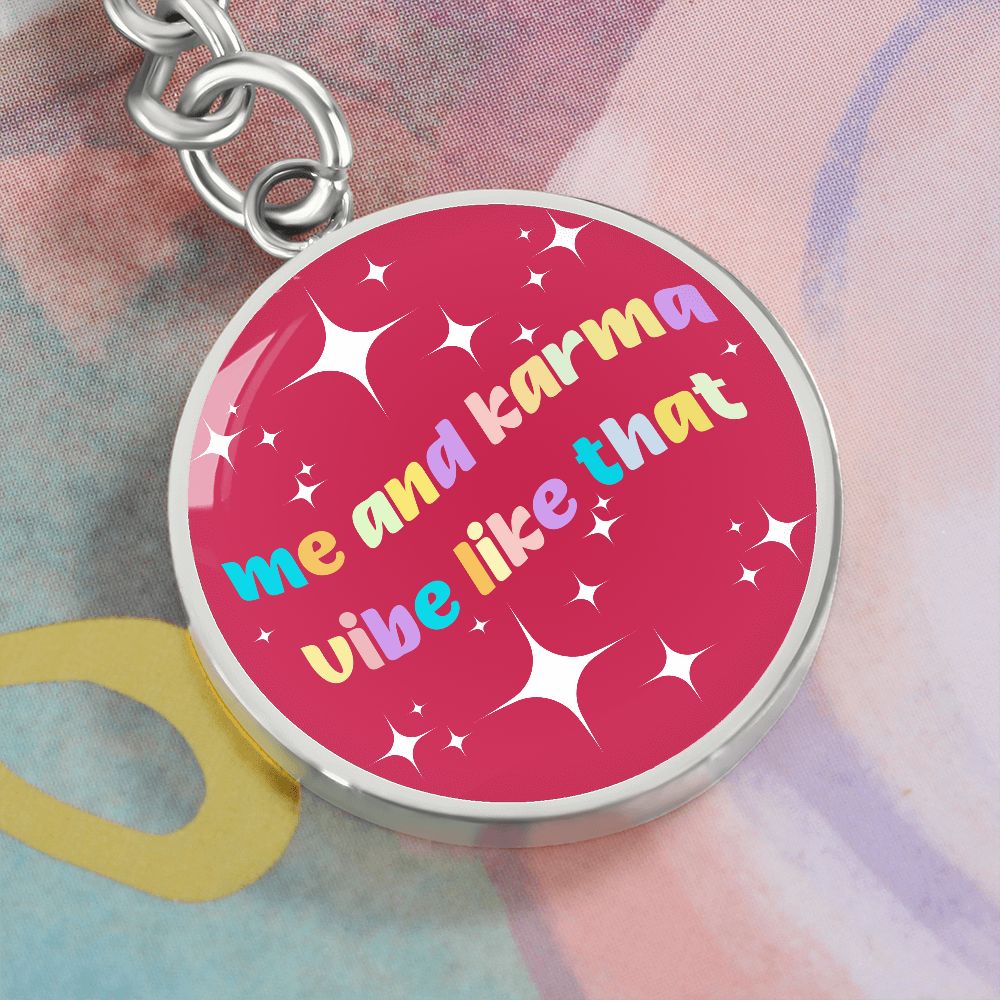Me And Karma Vibe Like That Keychain