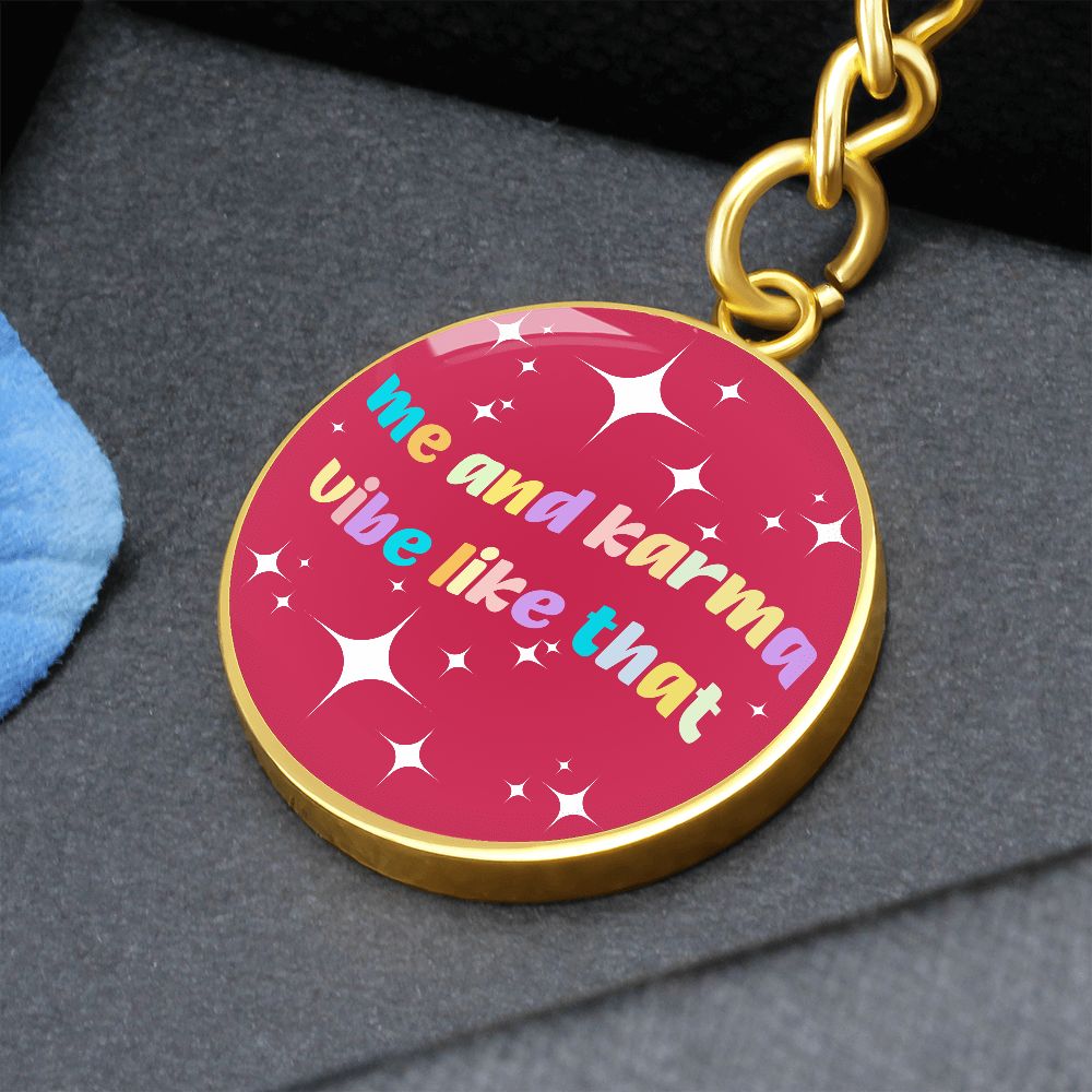 Me And Karma Vibe Like That Keychain