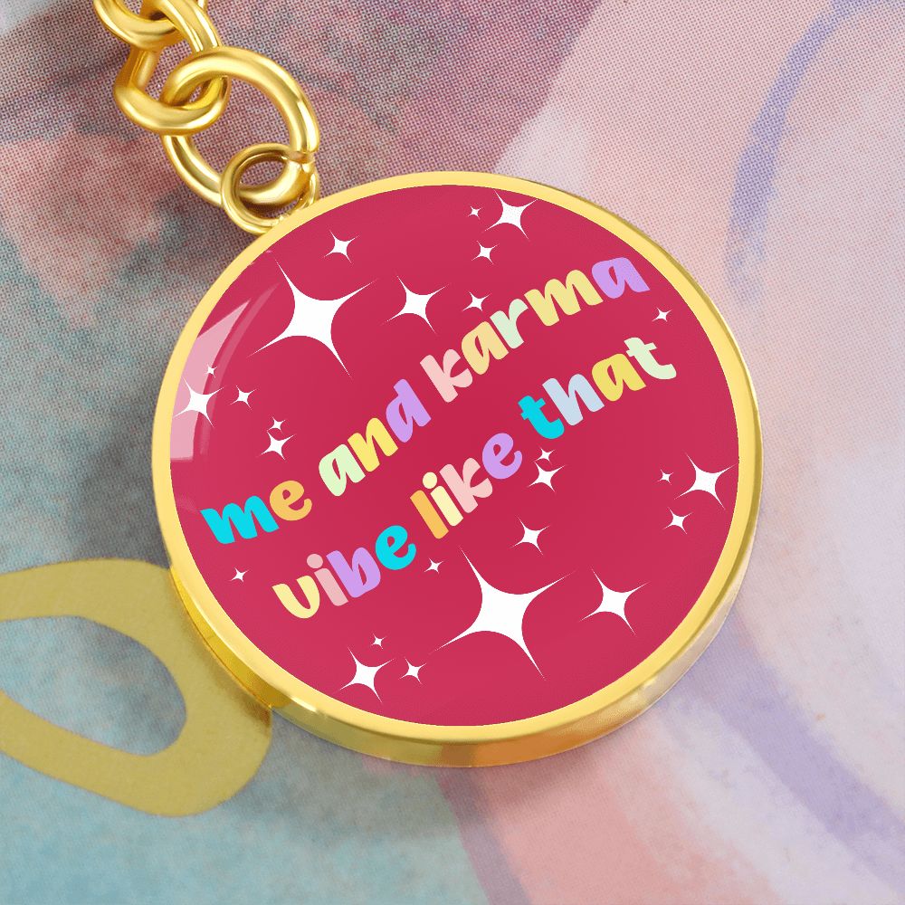 Me And Karma Vibe Like That Keychain