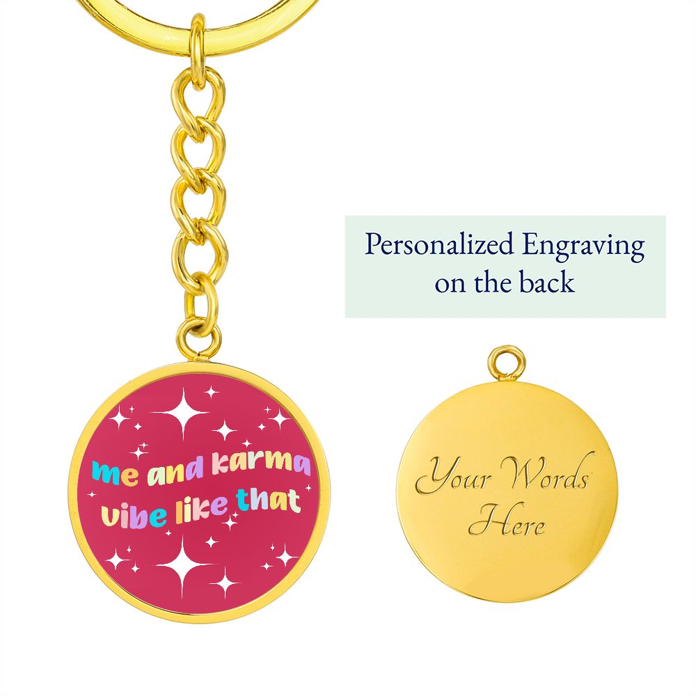 Me And Karma Vibe Like That Keychain