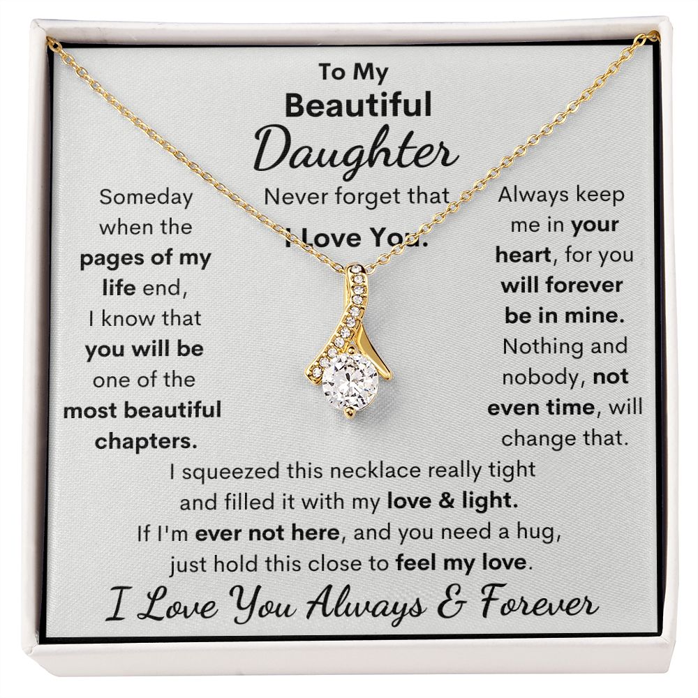 Daughter, I Squeezed This Necklace Really Tight, Alluring Beauty Necklace, Holiday