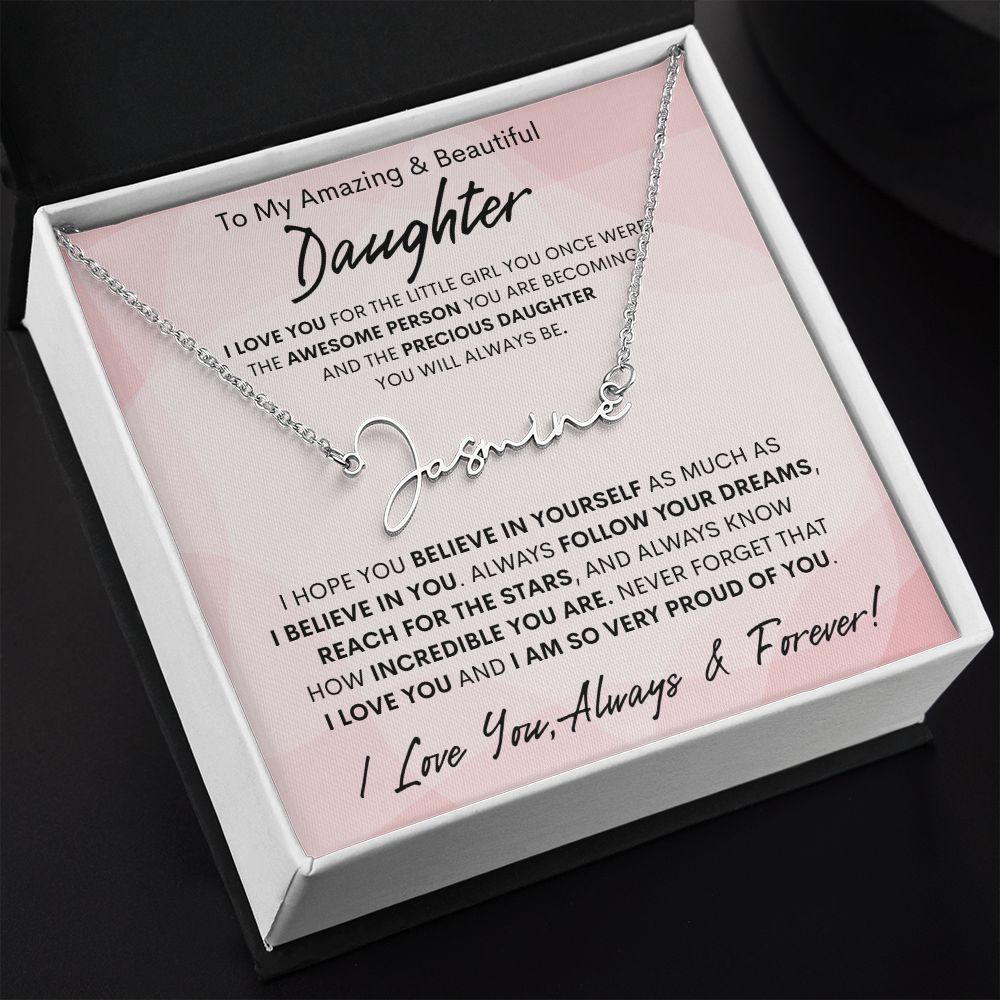 Daughter, Signature Name Necklace, Birthday, Swt16, Graduation, Easter, Communion, Confirmation, Bat Mitzvah, Holiday