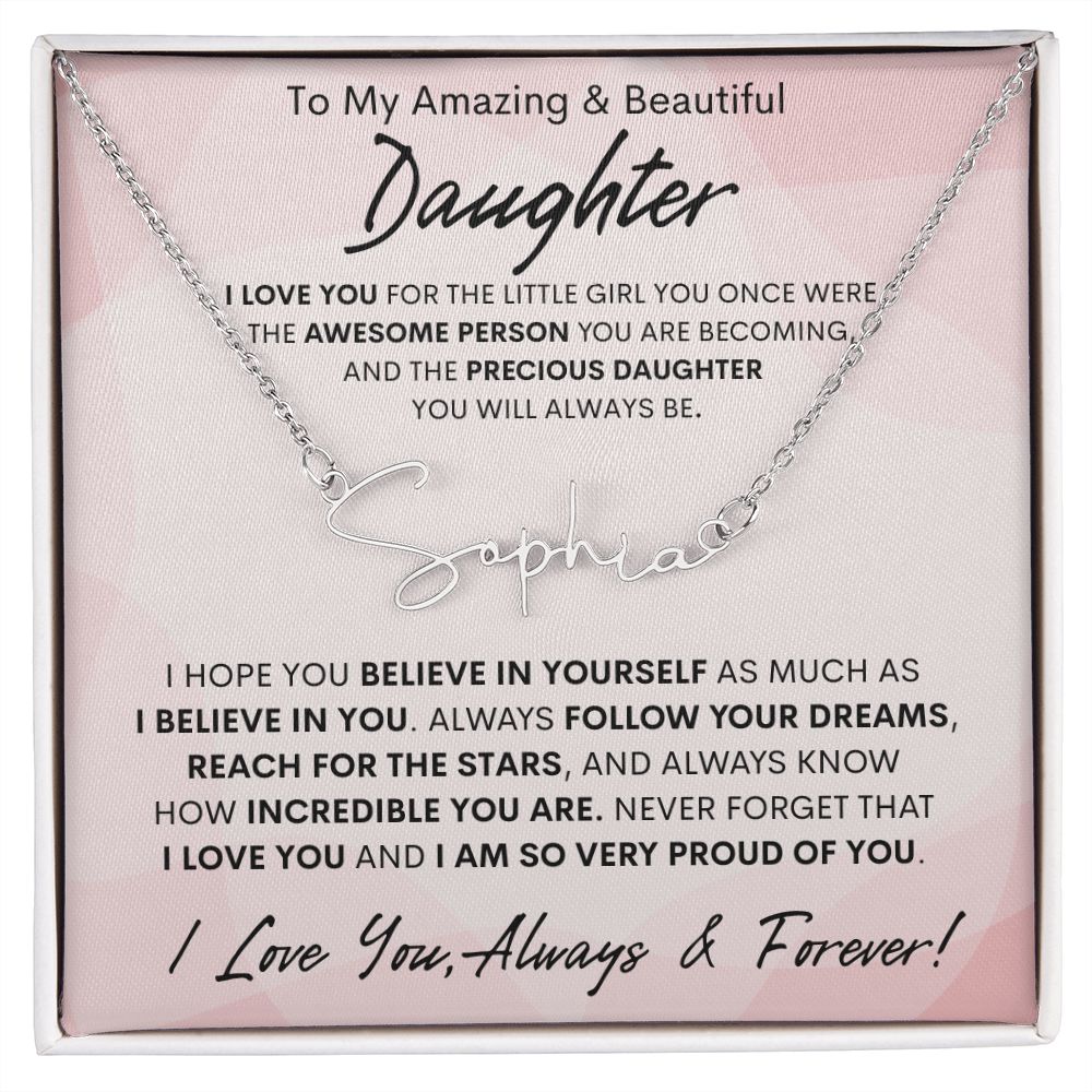 Daughter, Signature Name Necklace, Birthday, Swt16, Graduation, Easter, Communion, Confirmation, Bat Mitzvah, Holiday