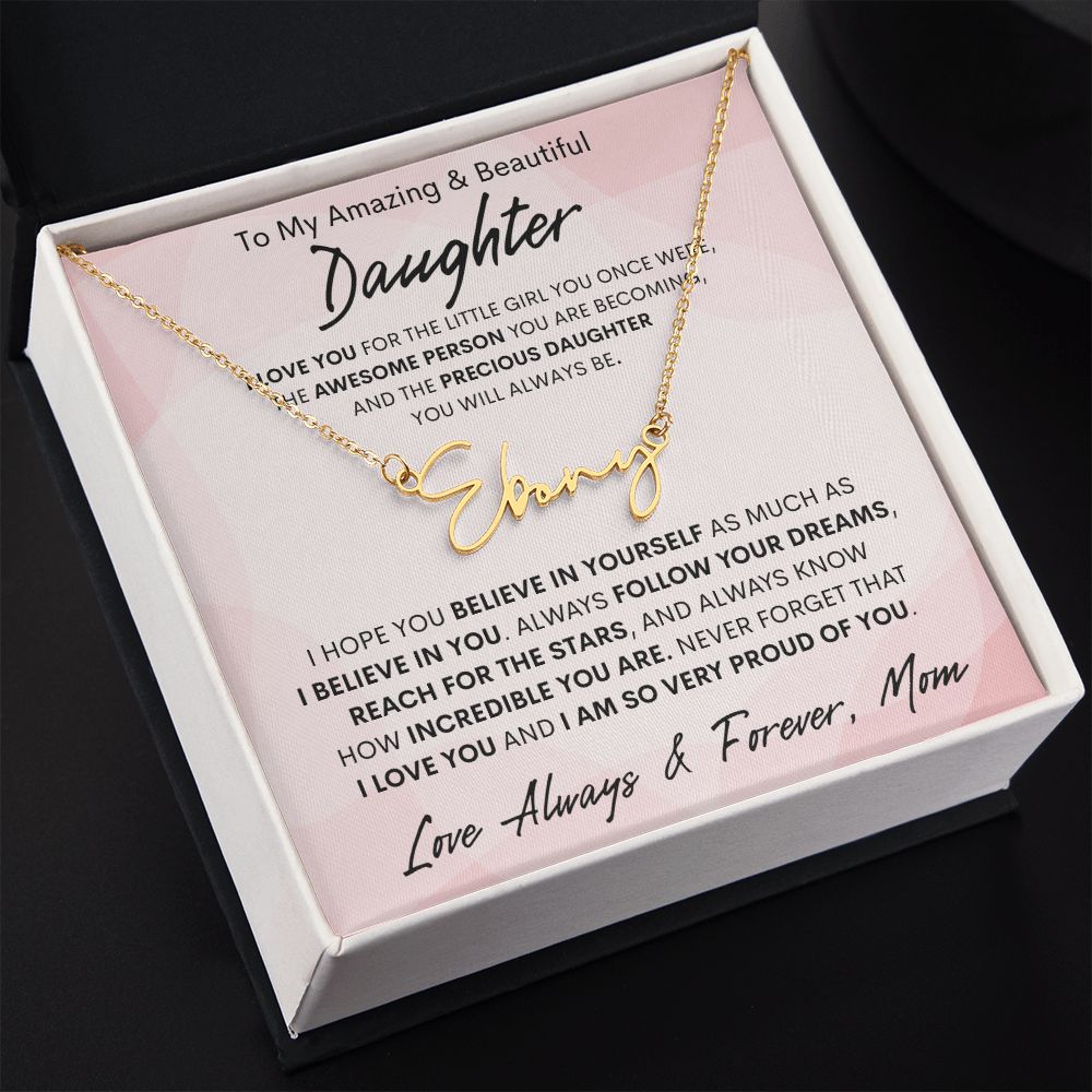 Daughter from Mom, Signature Name Necklace, Birthday, Swt16, Graduation, Bat Mizvah, Easter, Communion, Confirmation, Holiday
