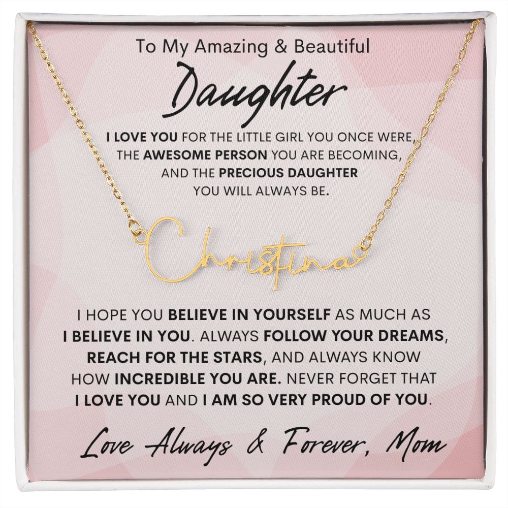 Daughter from Mom, Signature Name Necklace, Birthday, Swt16, Graduation, Bat Mizvah, Easter, Communion, Confirmation, Holiday