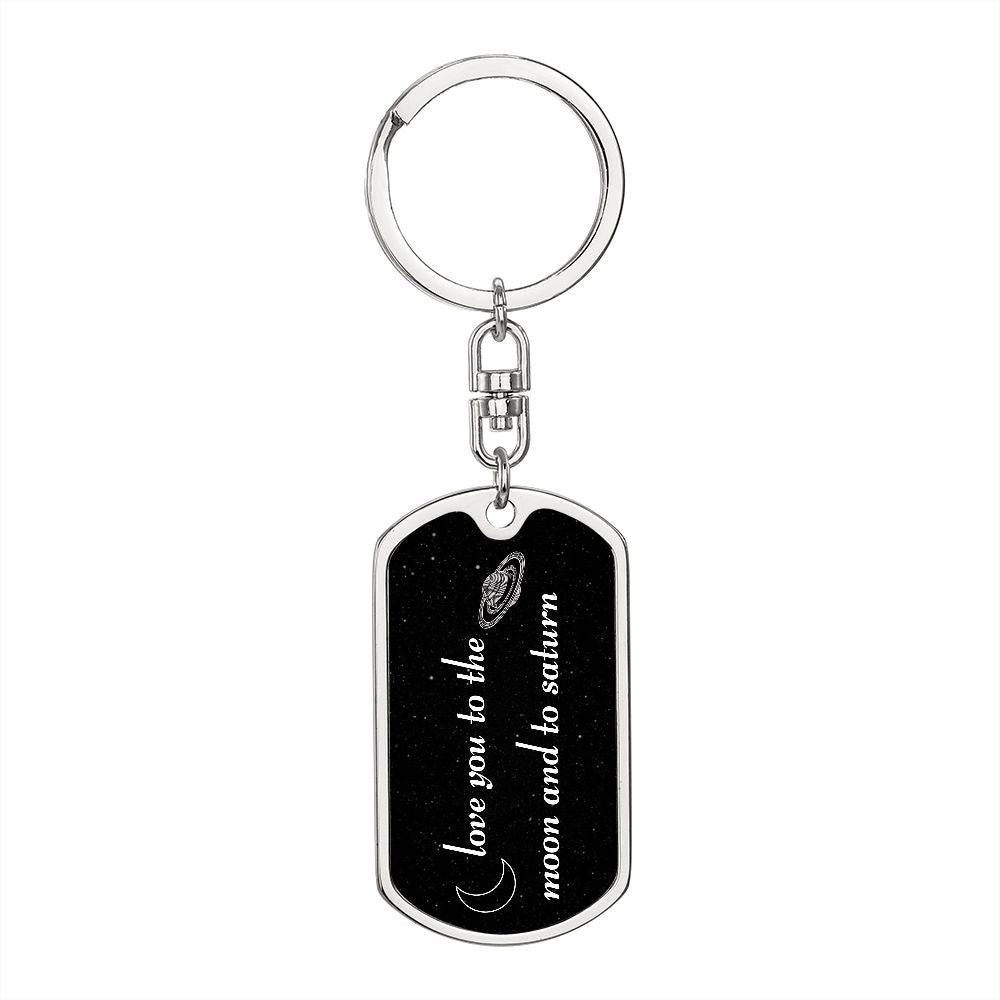 ove You o The Moon And To Saturn Dog ag Keychain