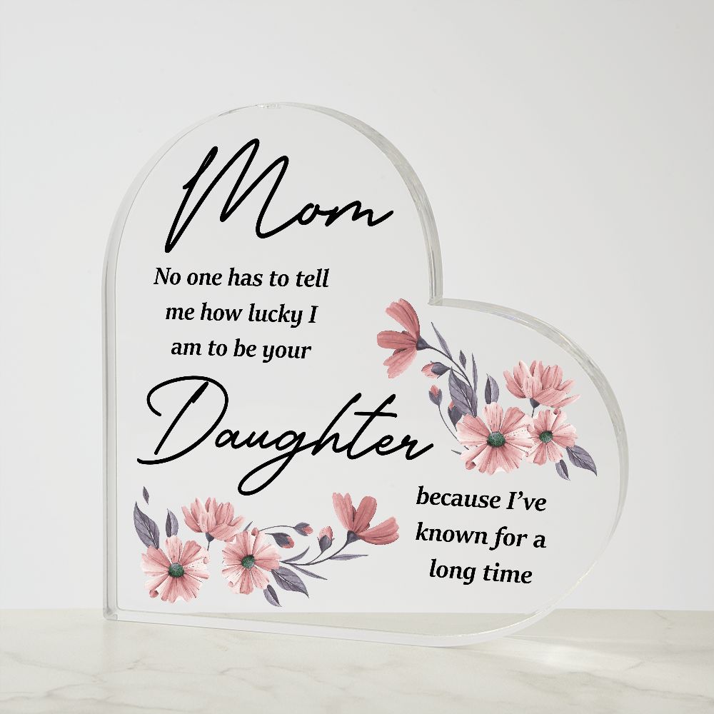 Mother Gift, Acrylic Heart Plaque