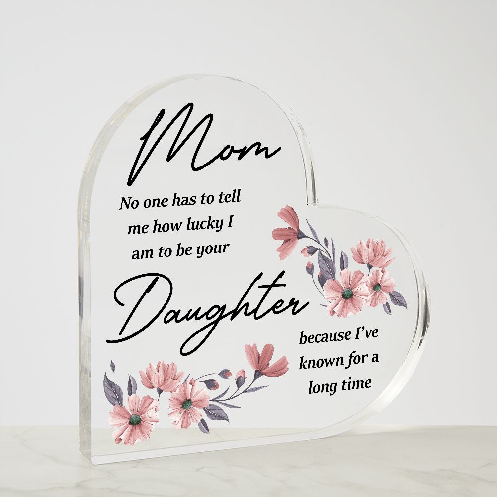 Mother Gift, Acrylic Heart Plaque