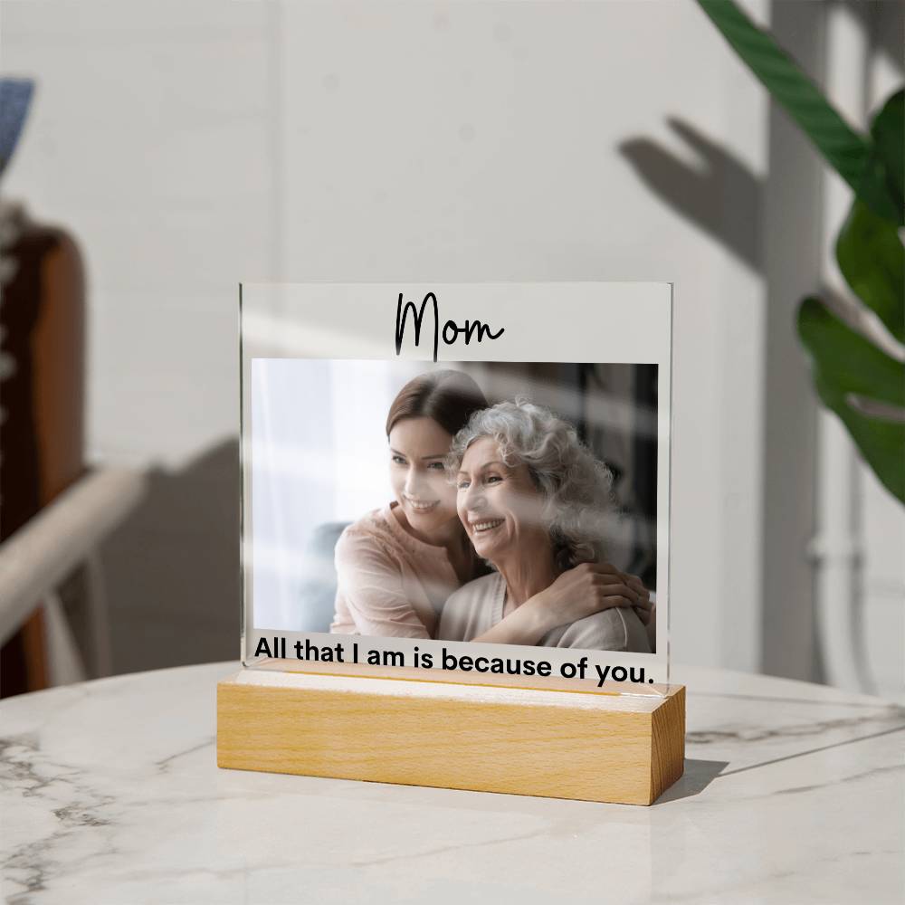 Mom All That I Am LED Lighted Plaque