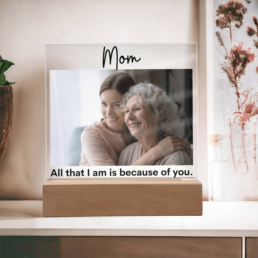 Mom All That I Am LED Lighted Plaque