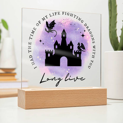 Long Live, I Had The Time Of My Life Fighting Dragons With You, Led Lighted Acrylic Plaque