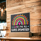 Class Dismissed Rainbow