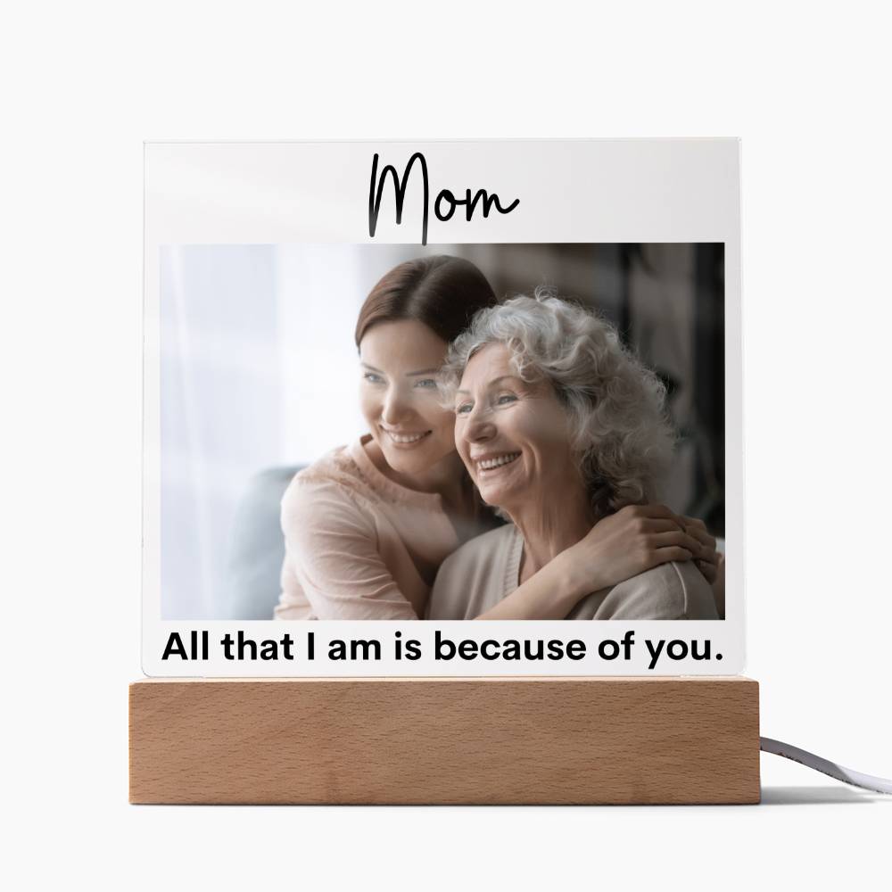 Mom All That I Am LED Lighted Plaque