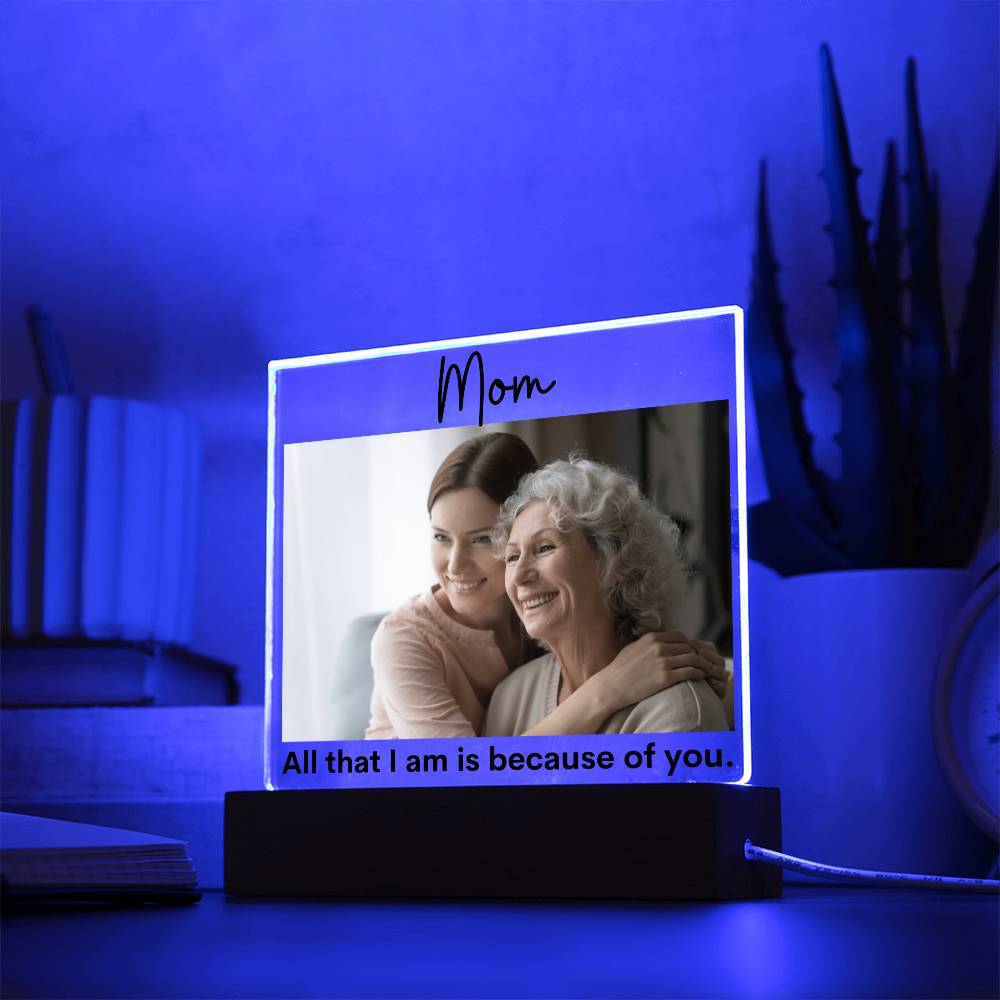 Mom All That I Am LED Lighted Plaque