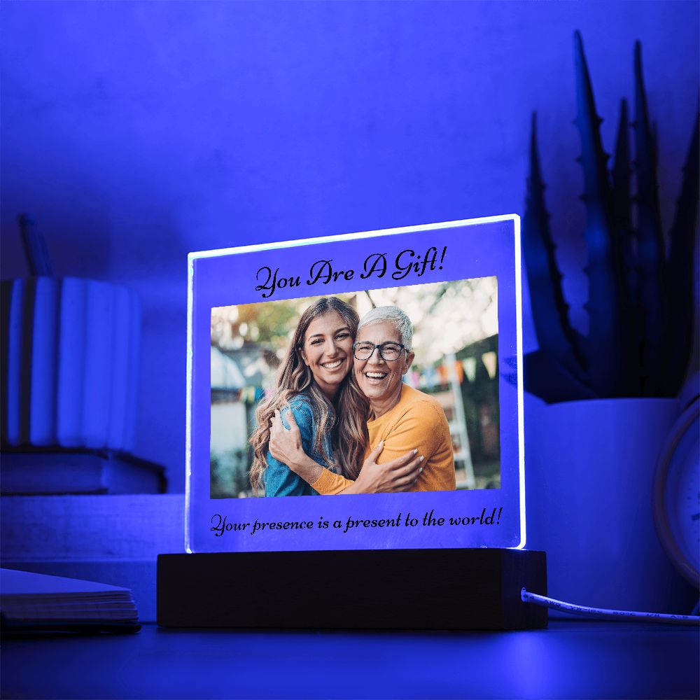 You Are A Gift, Acrylic Square Plaque