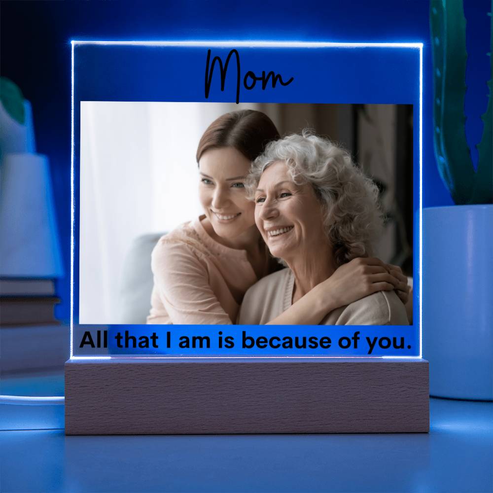 Mom All That I Am LED Lighted Plaque