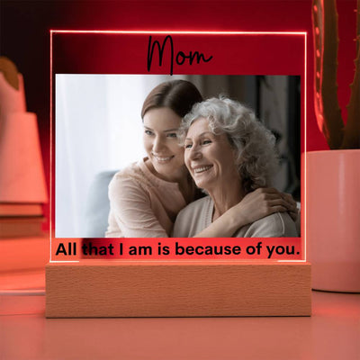 Mom All That I Am LED Lighted Plaque