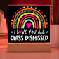 Class Dismissed Rainbow