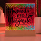Mamcita Needs A Margarita