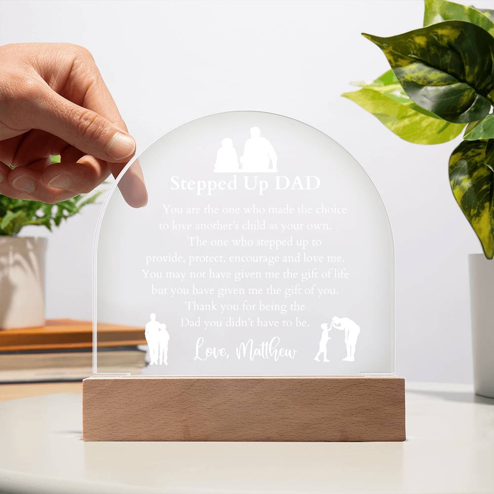 Stepped Up Dad Domed Acrylic LED Plaque