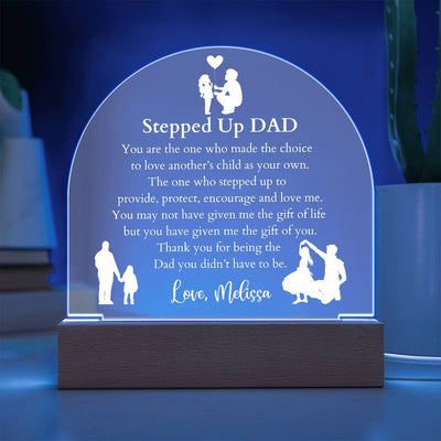 Stepped Up Dad  LED Lighted Domed Acrylic Plaque