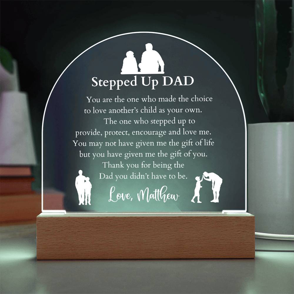 Stepped Up Dad Domed Acrylic LED Plaque