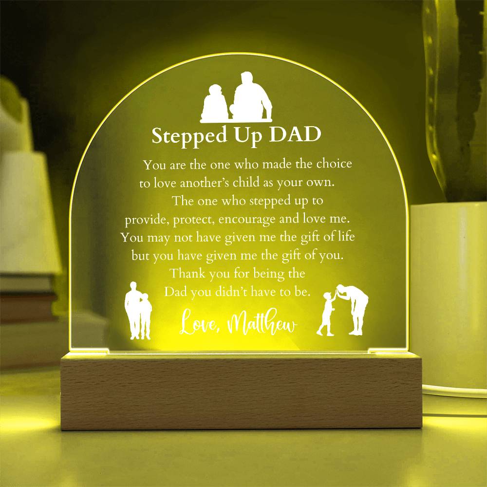 Stepped Up Dad Domed Acrylic LED Plaque