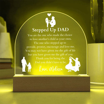 Stepped Up Dad  LED Lighted Domed Acrylic Plaque