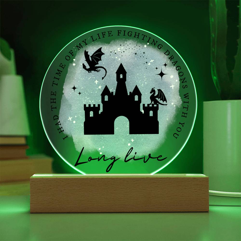 Long Live, I Had The Time Of My Life Fighting Dragons With You LED Lighted PLaque