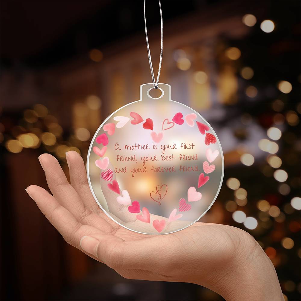 A Mother Is Your First Best & Forever Friend Ornament