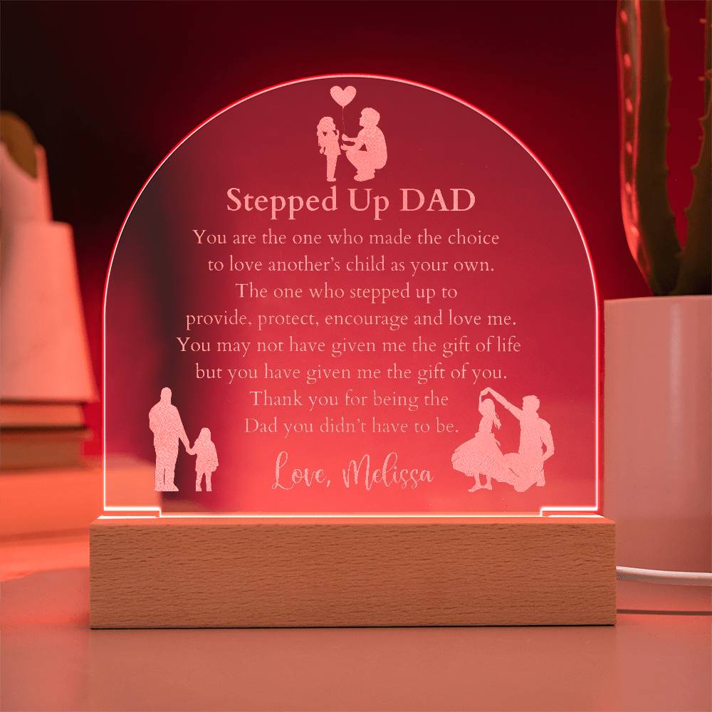 Stepped Up Dad LED Lighted Domed Engraved Acrylic Plaque