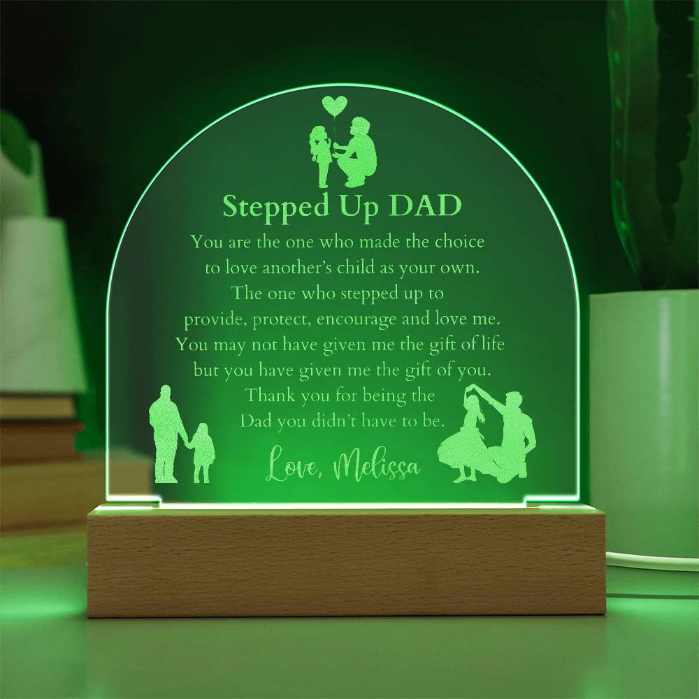 Stepped Up Dad LED Lighted Domed Engraved Acrylic Plaque