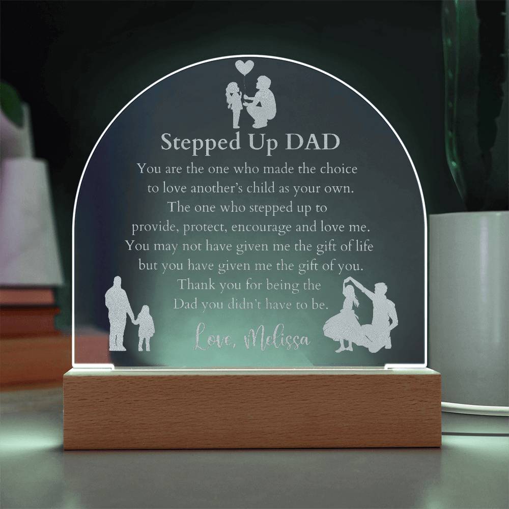 Stepped Up Dad LED Lighted Domed Engraved Acrylic Plaque