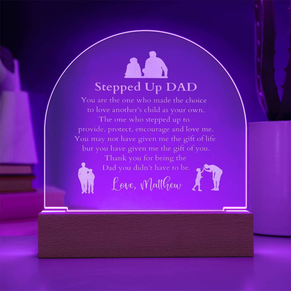 Stepped Up Dad LED Lighted Domed Engraved Acrylic Plaque