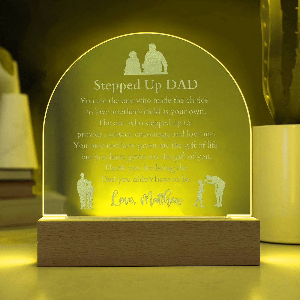 Stepped Up Dad Engraved Acrylic Plaque