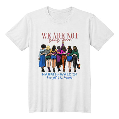 We Are Not Going Back Harris Walz 2024 Election Bella + Canvas Jersey Tee