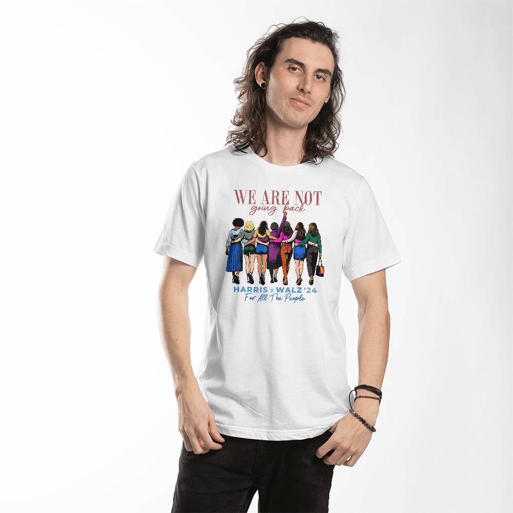 We Are Not Going Back Harris Walz 2024 Election Bella + Canvas Jersey Tee