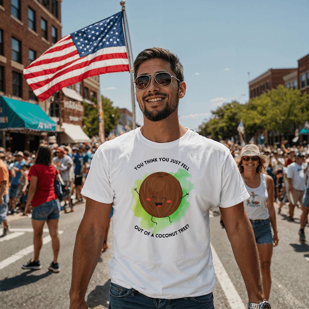 You Think You Just Fell Out Of A Coconut Tree Harris Election Bella + Canvas Jersey Tee