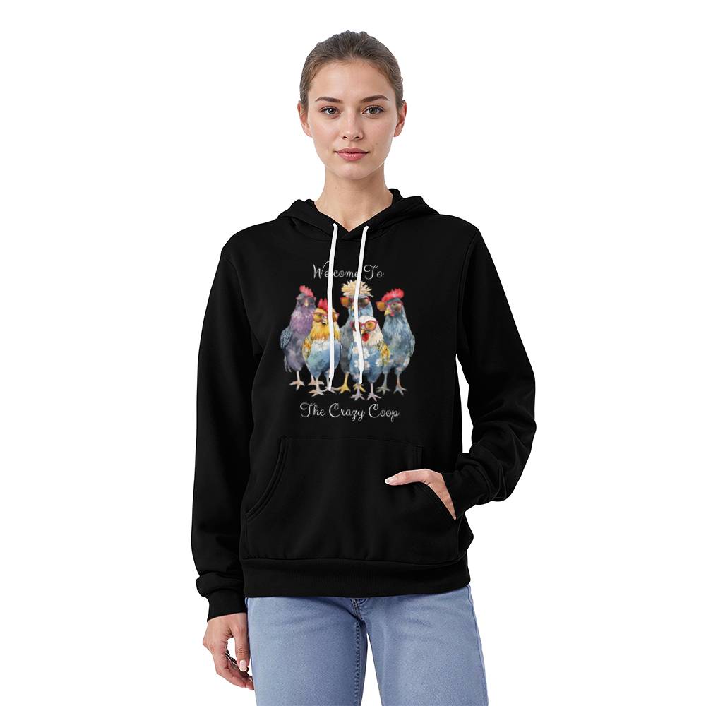 Welcome To The Crazy Coop Pullover Fleece Hoodie Sweatshirt Bella + Canvas 3719