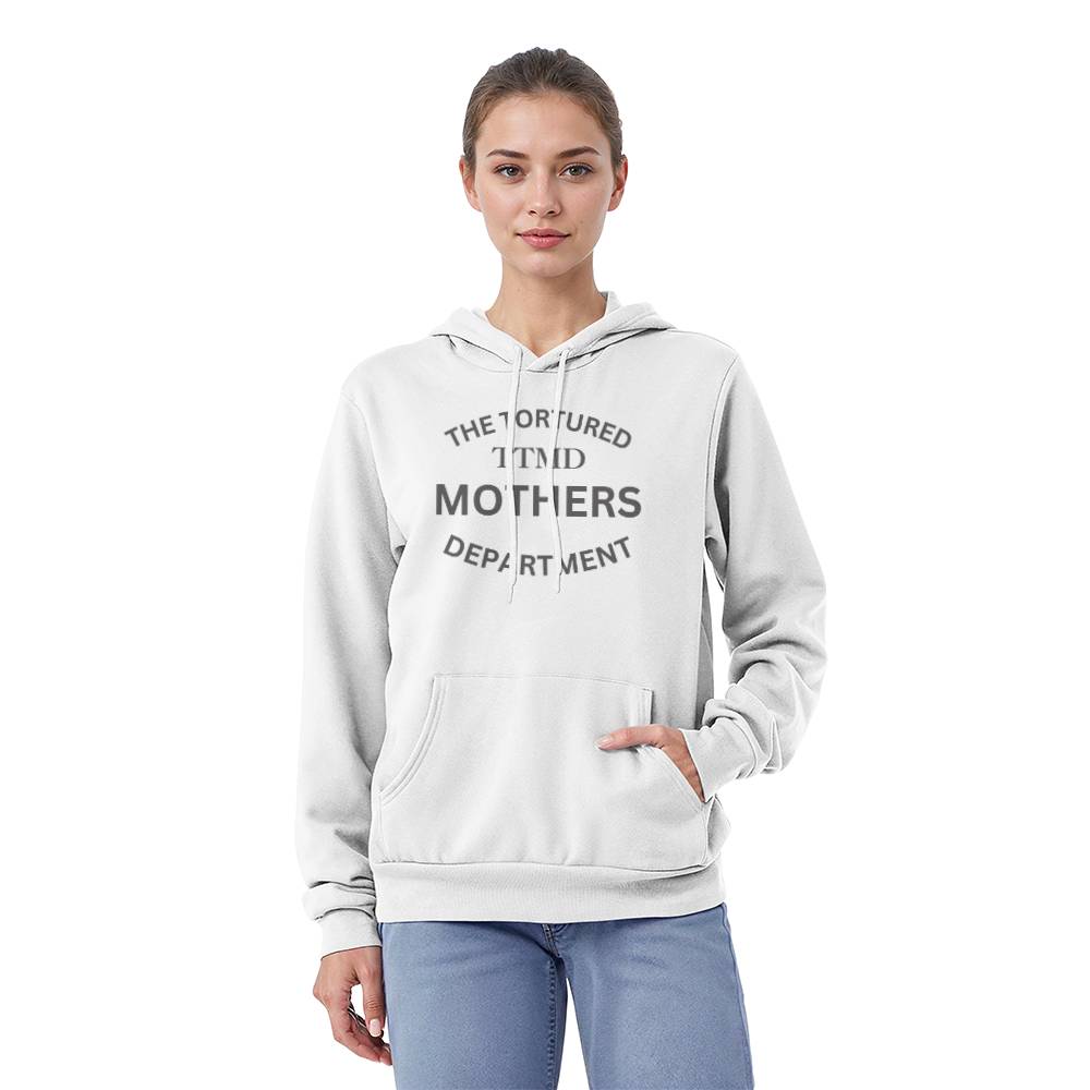 The Tortured Mothers Department Pullover Fleece Hoodie Sweatshirt Bella + Canvas 3719