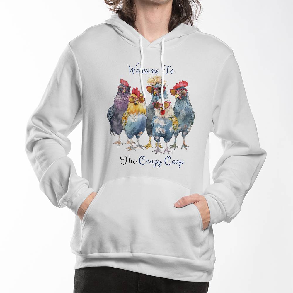 Welcome To The Crazy Chicken Coop Pullover Fleece Hoodie Sweatshirt Bella + Canvas 3719