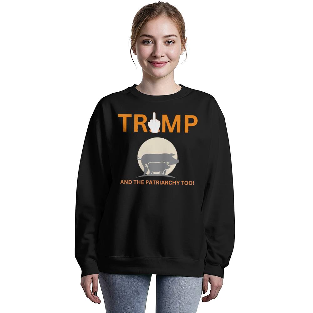 FU Trump & The Patriarchy Too Bella + Canvas 3945 Unisex Crewneck