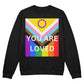 PRIDE Flag You Are Loved Bella + Canvas 3945 Unisex Crewneck