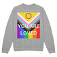 PRIDE Flag You Are Loved Bella + Canvas 3945 Unisex Crewneck