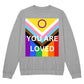 PRIDE Flag You Are Loved Bella + Canvas 3945 Unisex Crewneck